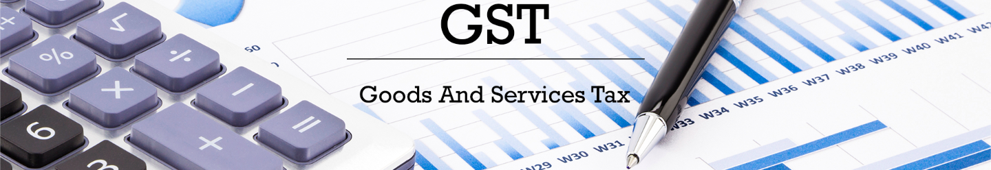 Goods & Services Tax (GST)